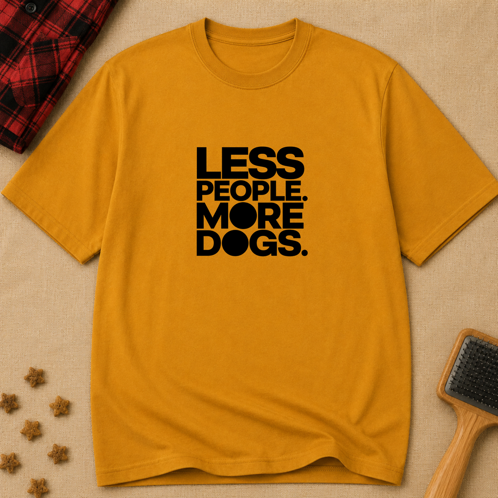 LESS PEOPLE. MORE DOGS.