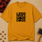 LESS PEOPLE. MORE DOGS.
