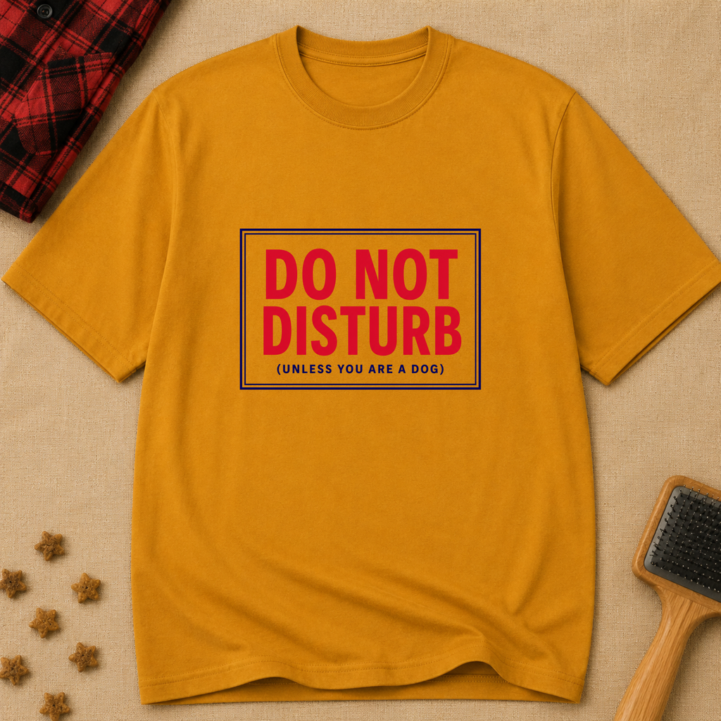 Do Not Disturb(Unless You Are A Dog)