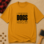 I Prefer DOGS Over People