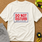 Do Not Disturb(Unless You Are A Dog)