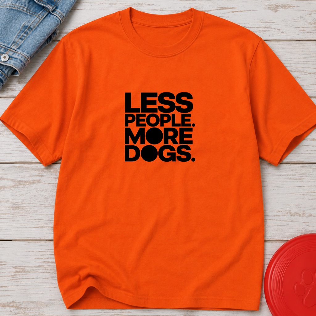 LESS PEOPLE. MORE DOGS.