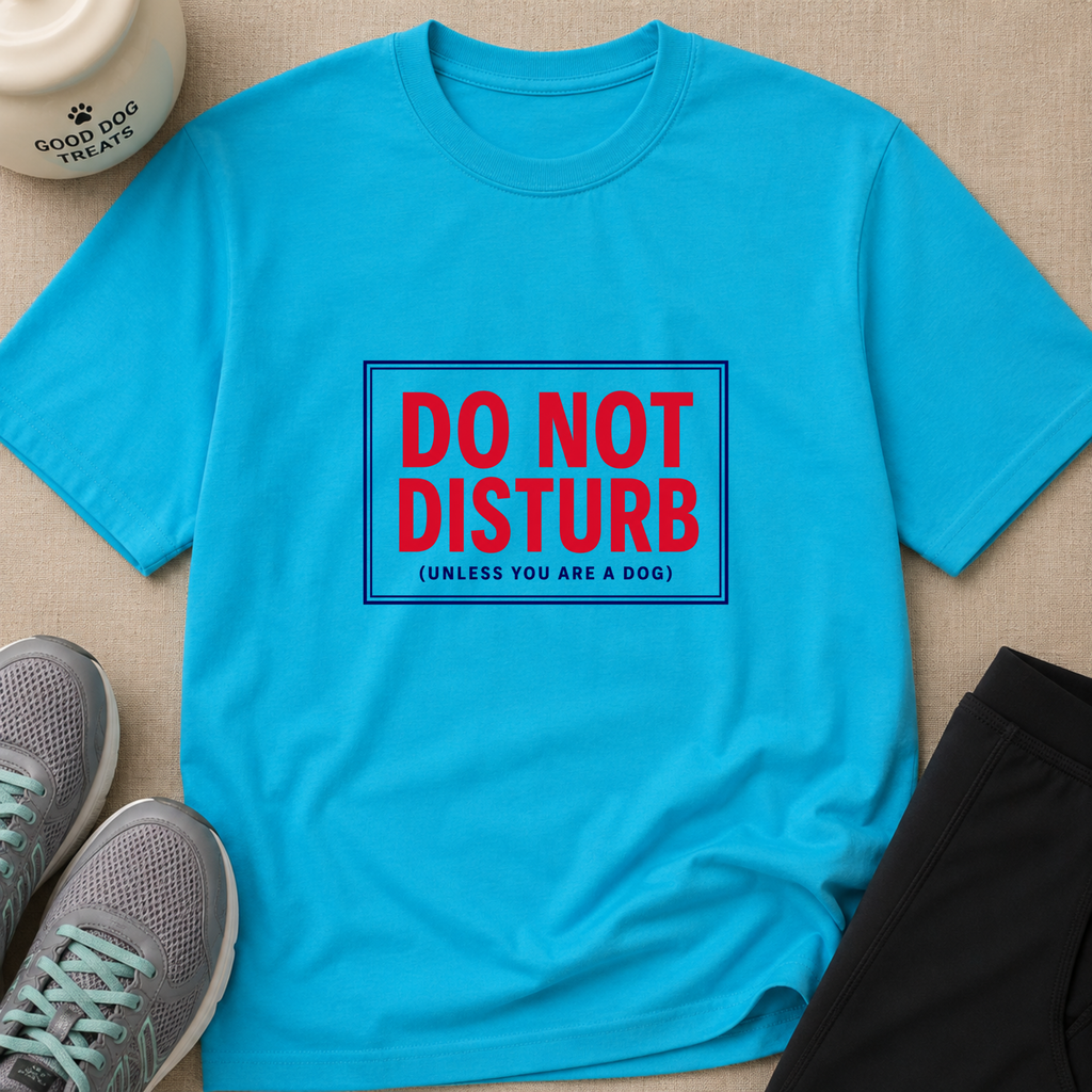 Do Not Disturb(Unless You Are A Dog)