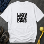 LESS PEOPLE. MORE DOGS.