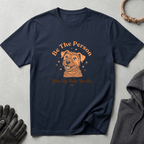 Snago T-Shirt Be The Person Your Dog Thinks You Are Dog and Cat Tees for Pet Parents