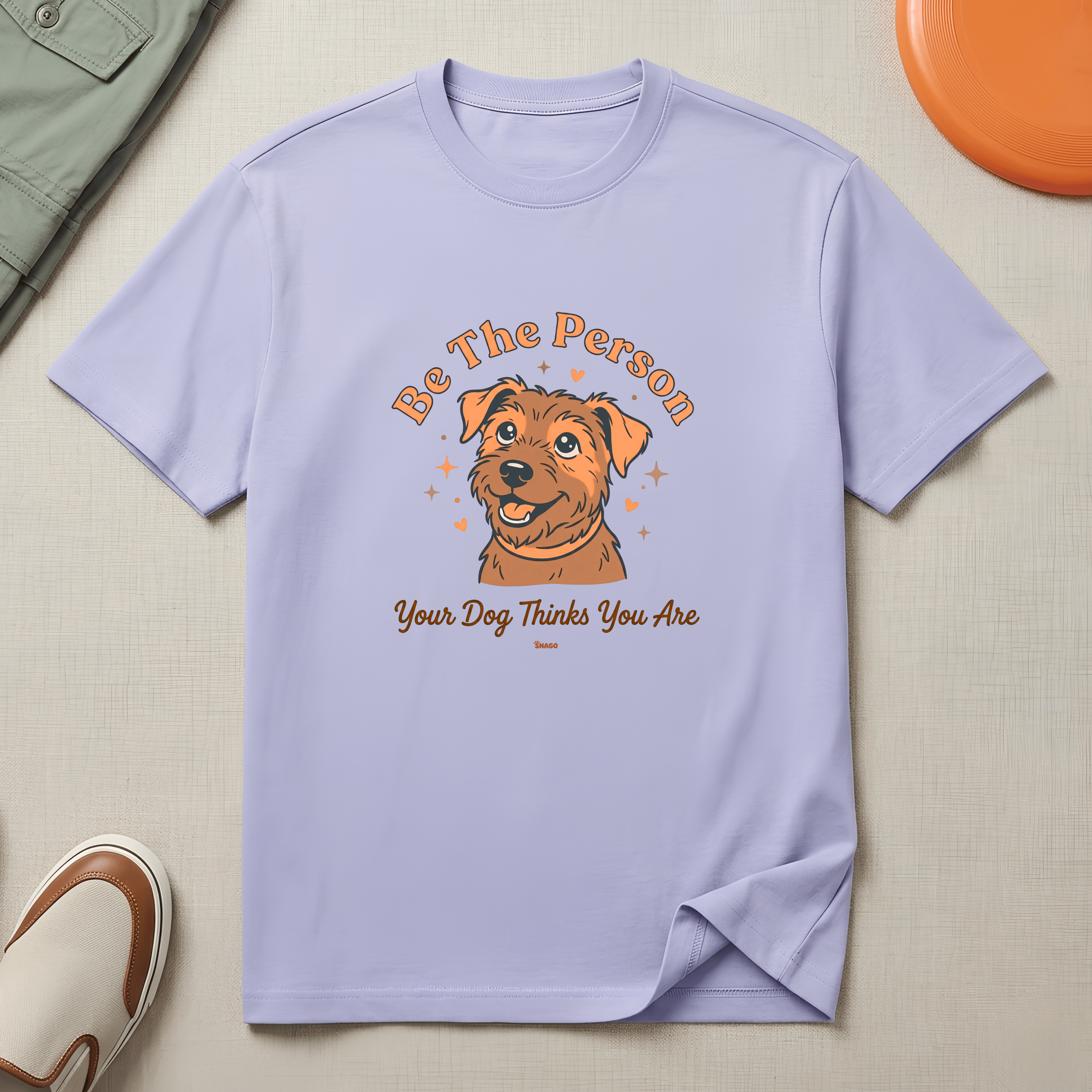Snago T-Shirt Be The Person Your Dog Thinks You Are Dog and Cat Tees for Pet Parents