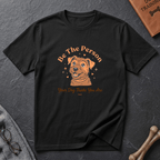 Snago T-Shirt Be The Person Your Dog Thinks You Are Dog and Cat Tees for Pet Parents