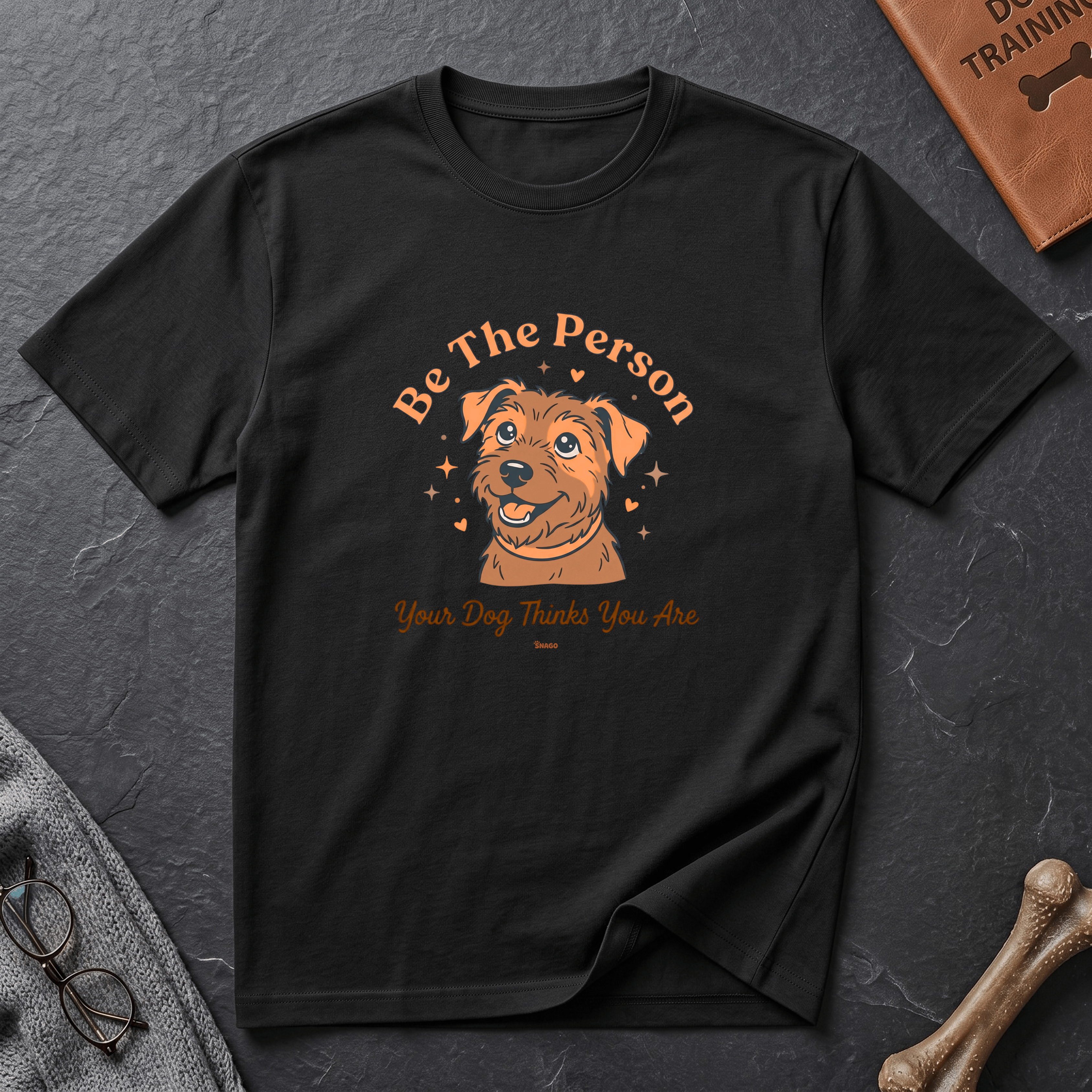 Snago T-Shirt Be The Person Your Dog Thinks You Are Dog and Cat Tees for Pet Parents