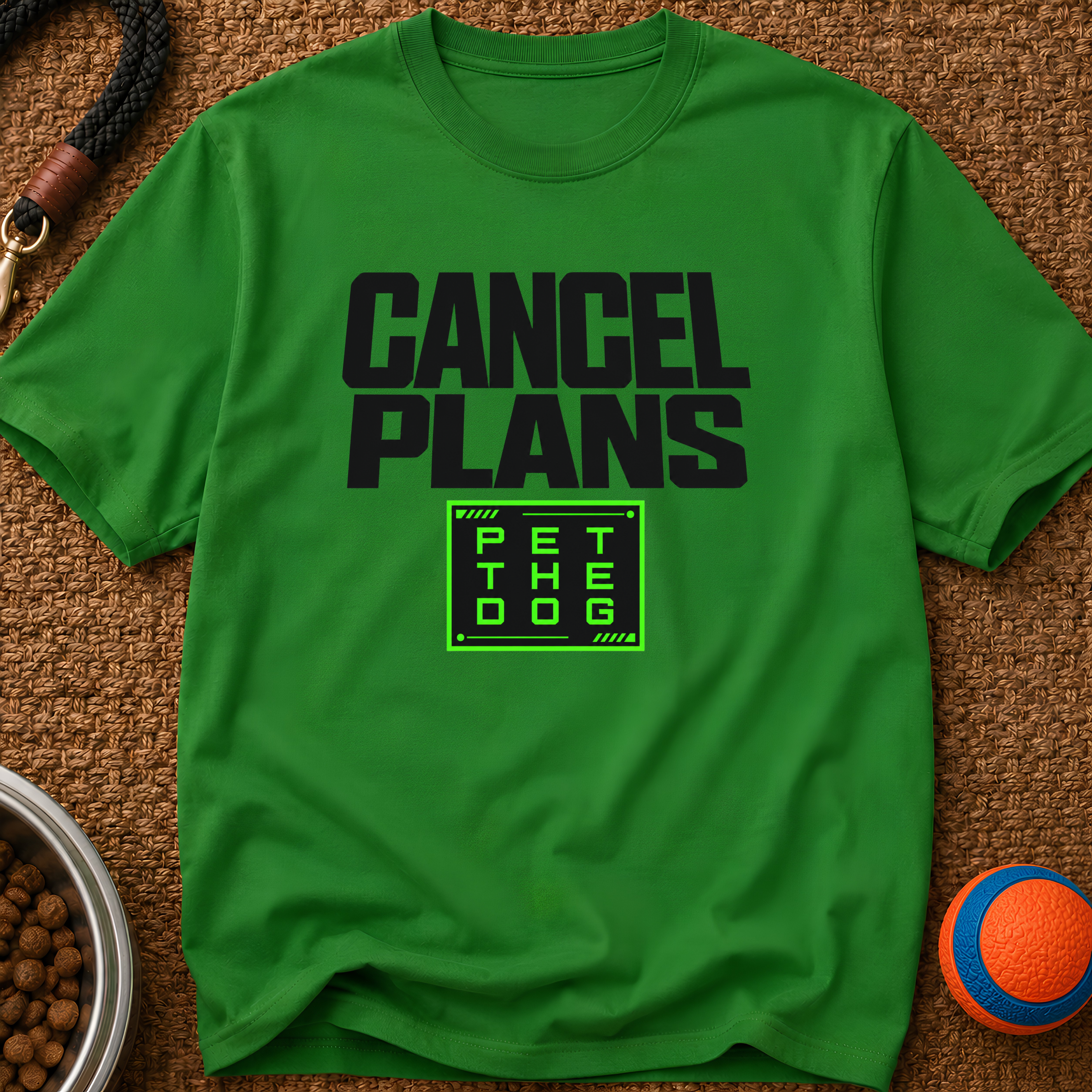 Snago T-Shirt Cancel Plans - PET THE DOG Dog and Cat Tees for Pet Parents