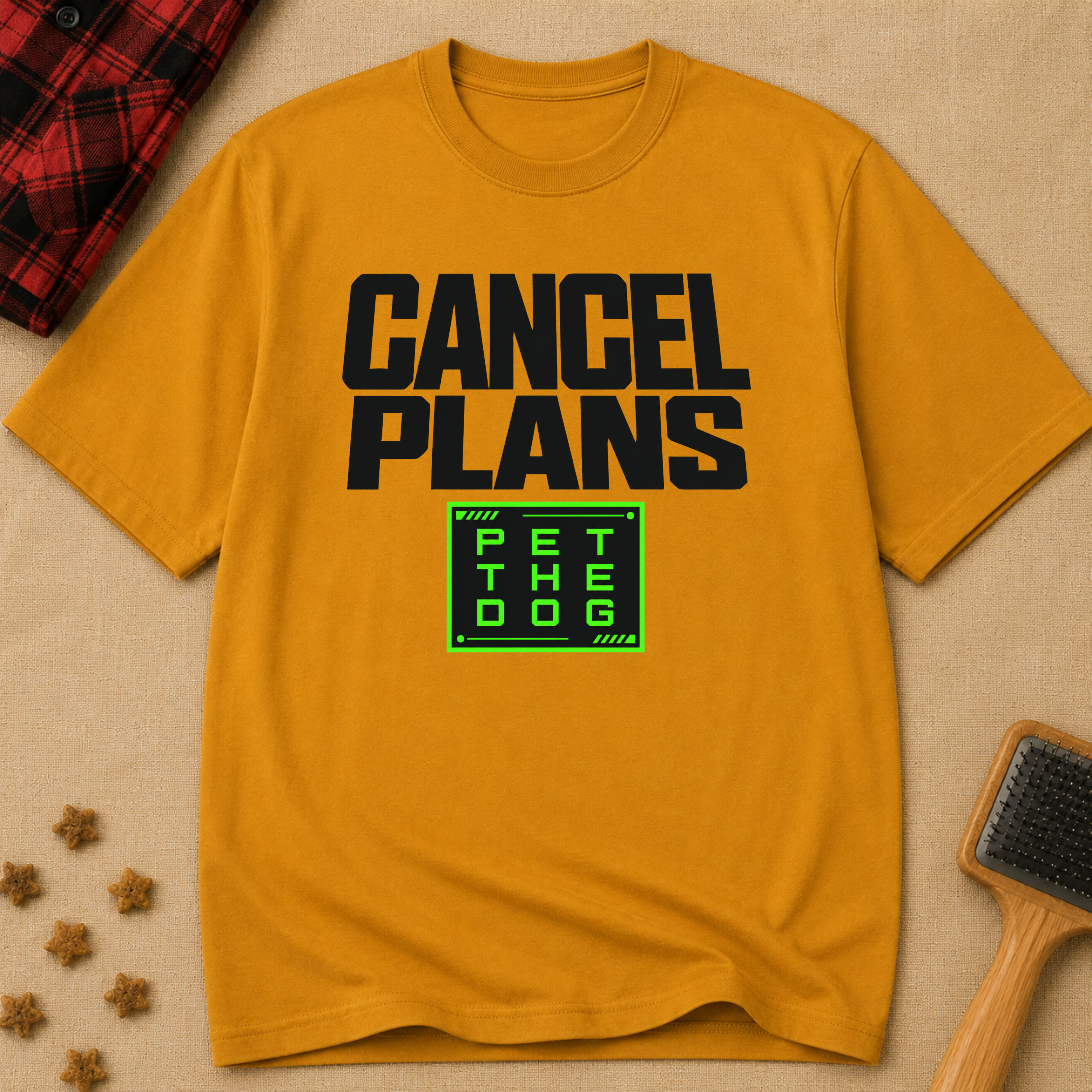 Snago T-Shirt Cancel Plans - PET THE DOG Dog and Cat Tees for Pet Parents