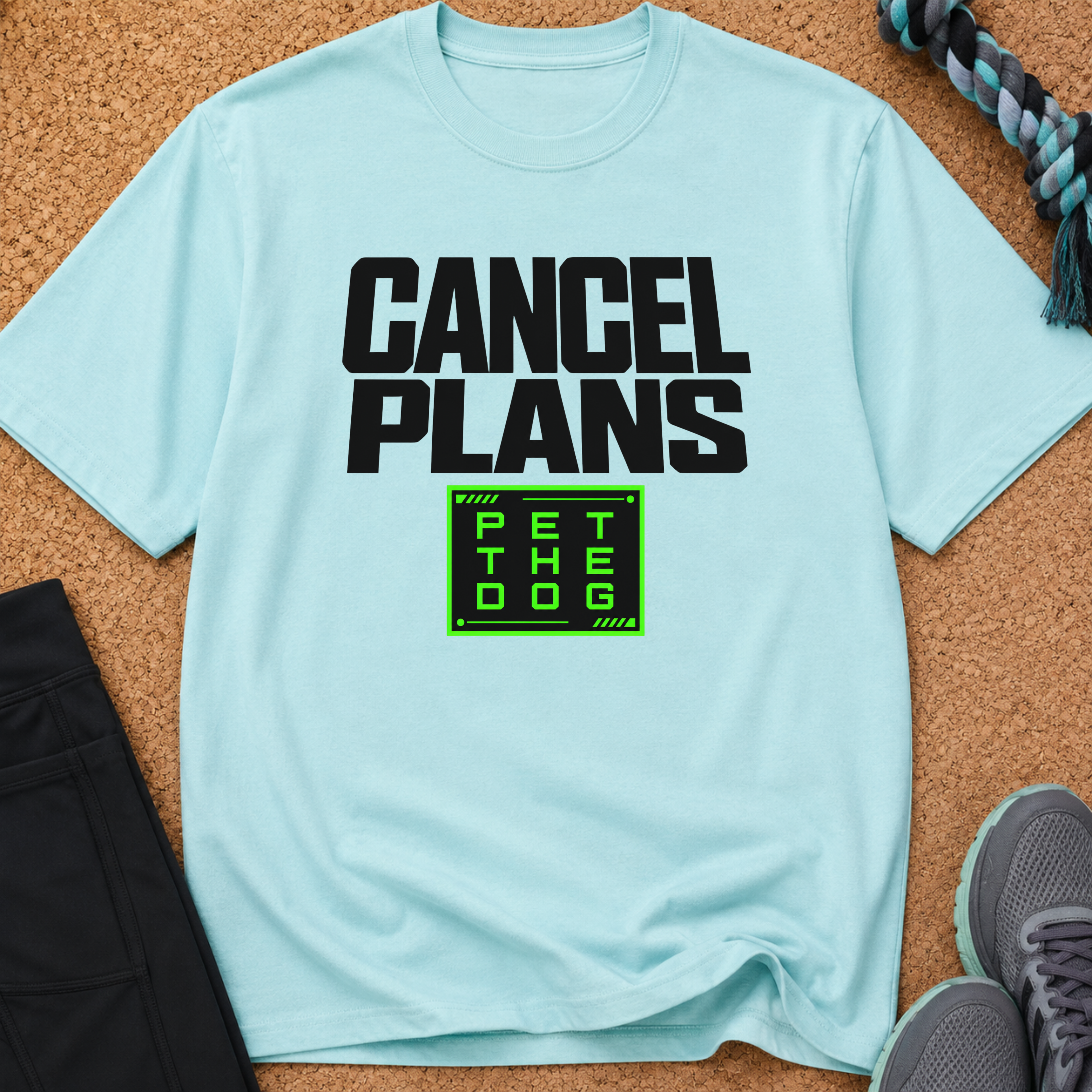 Snago T-Shirt Cancel Plans - PET THE DOG Dog and Cat Tees for Pet Parents