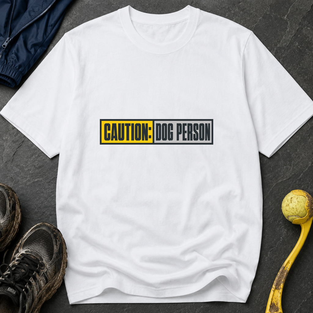 Snago T-Shirt Caution: Dog Person Dog and Cat Tees for Pet Parents