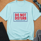 Snago T-Shirt Do Not Disturb(Unless You Are A Dog) Dog and Cat Tees for Pet Parents