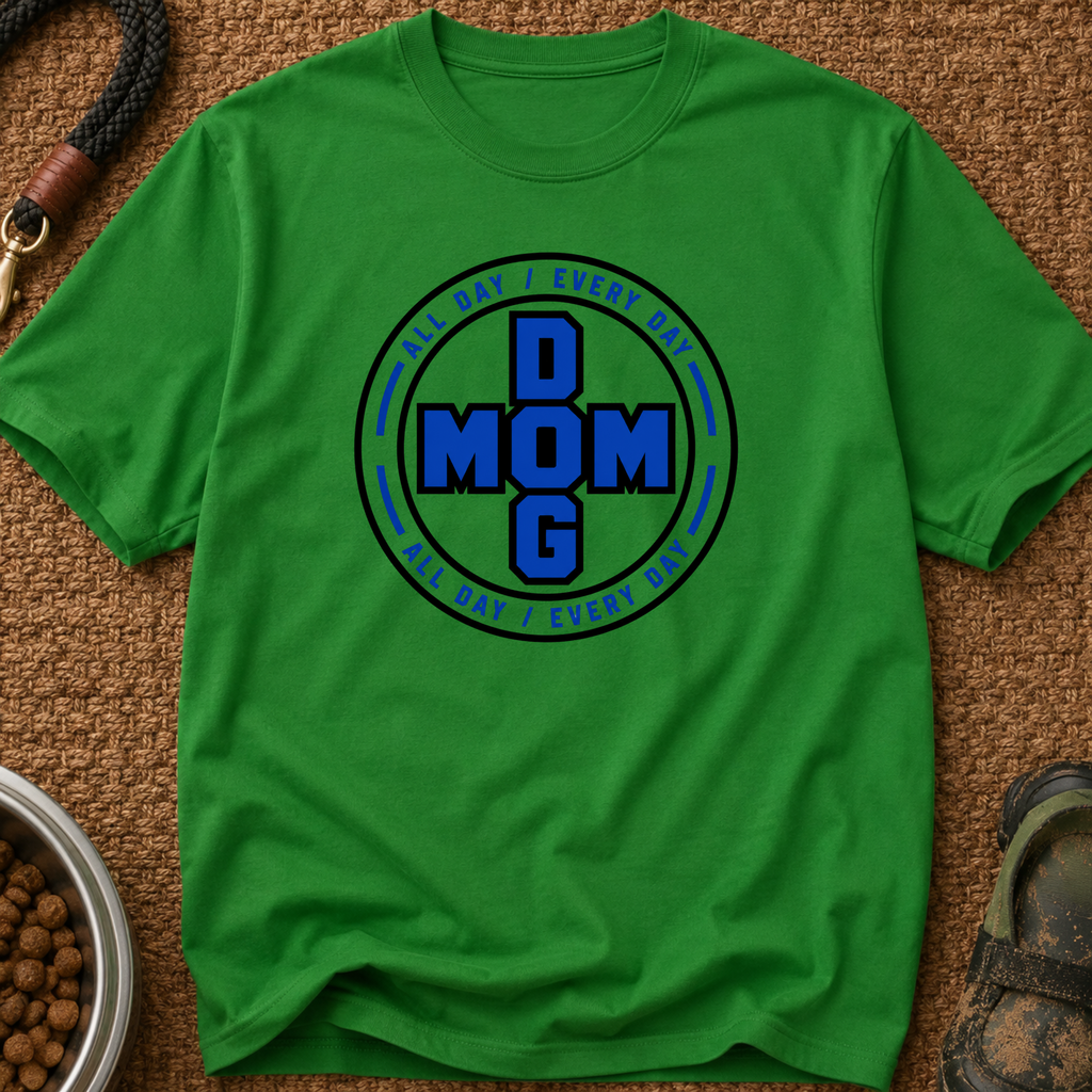 Snago T-Shirt DOG MOM All Day / Every Day Dog and Cat Tees for Pet Parents