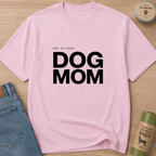 Snago T-Shirt DOG MOM Dog and Cat Tees for Pet Parents
