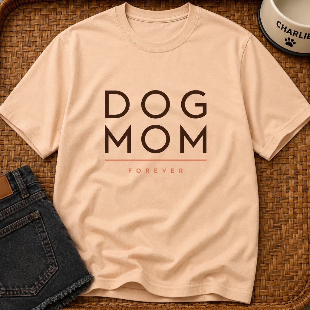 Snago T-Shirt DOG MOM FOREVER Dog and Cat Tees for Pet Parents