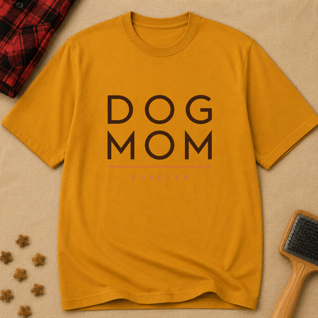 Snago T-Shirt DOG MOM FOREVER Dog and Cat Tees for Pet Parents