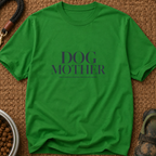 Snago T-Shirt DOG MOTHER - Like a normal mother, but much cooler. Dog and Cat Tees for Pet Parents