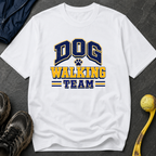 Snago T-Shirt Dog Walking Team Dog and Cat Tees for Pet Parents