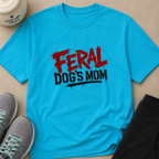 Snago T-Shirt Feral Dog's MOM Dog and Cat Tees for Pet Parents