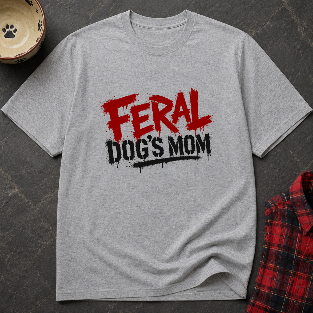 Snago T-Shirt Feral Dog's MOM Dog and Cat Tees for Pet Parents