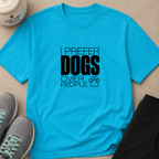 Snago T-Shirt I Prefer DOGS Over People Dog and Cat Tees for Pet Parents