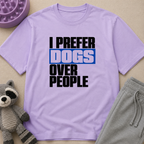 Snago T-Shirt I PREFER DOGS OVER PEOPLE Dog and Cat Tees for Pet Parents