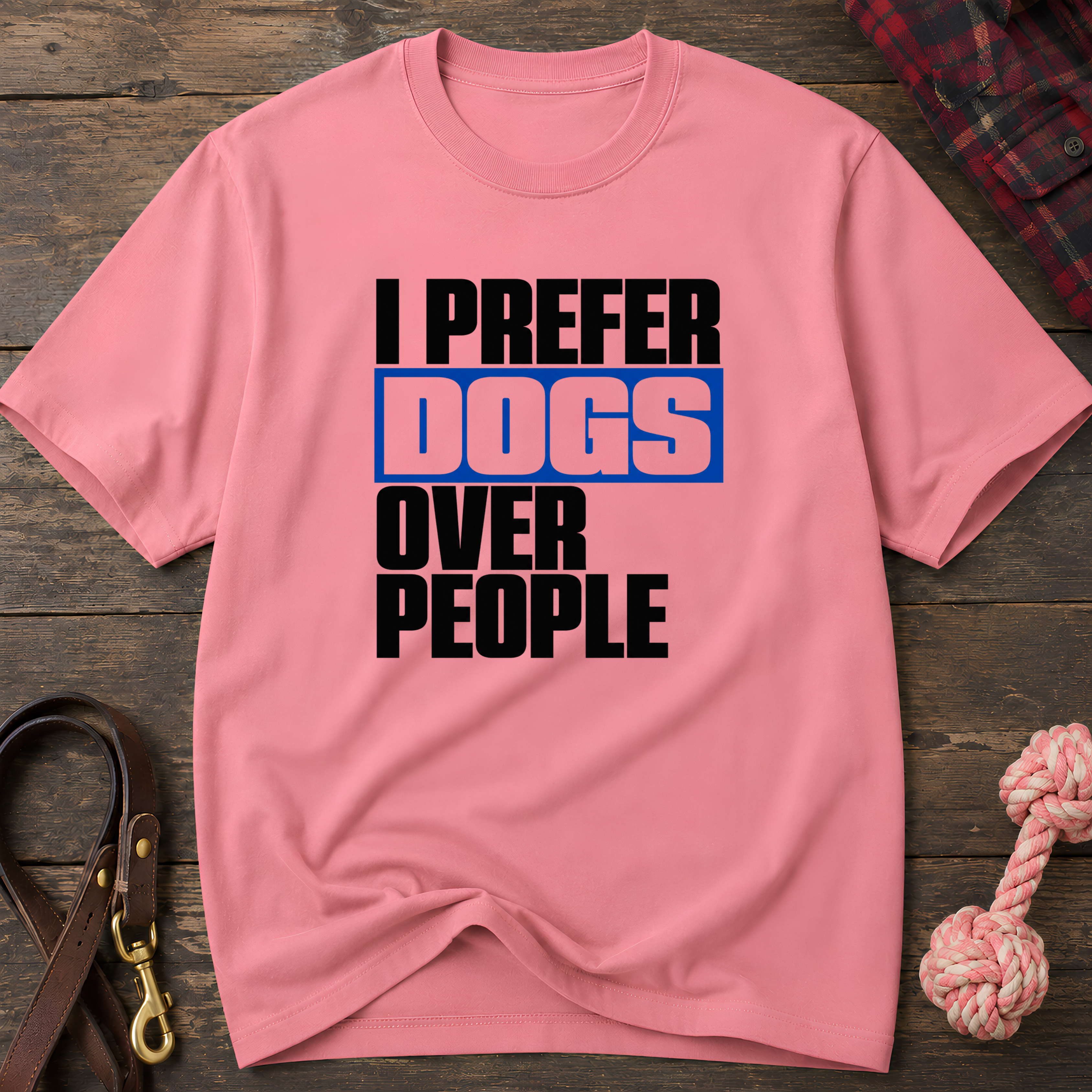 Snago T-Shirt I PREFER DOGS OVER PEOPLE Dog and Cat Tees for Pet Parents