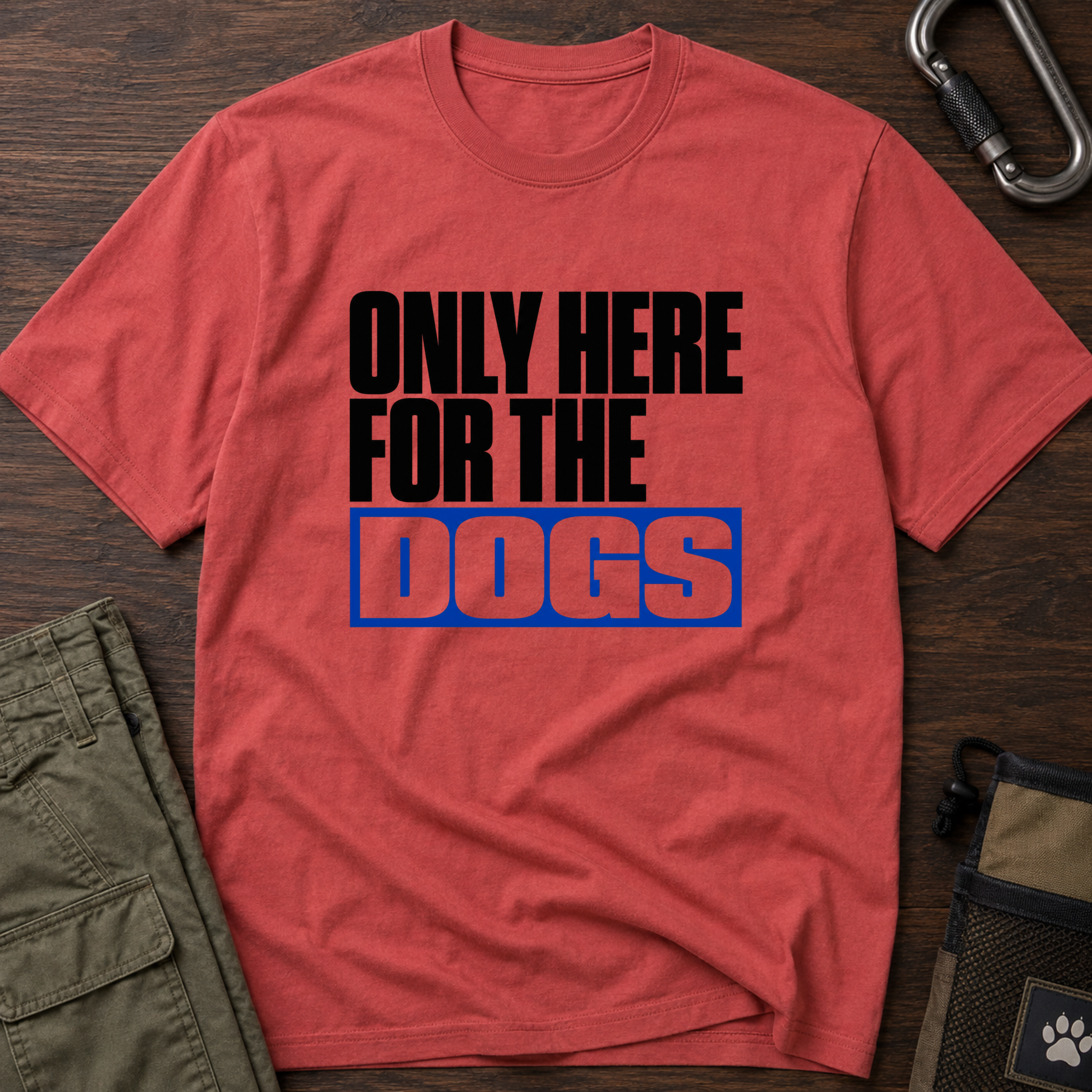 Snago T-Shirt Only Here For The DOGS Dog and Cat Tees for Pet Parents