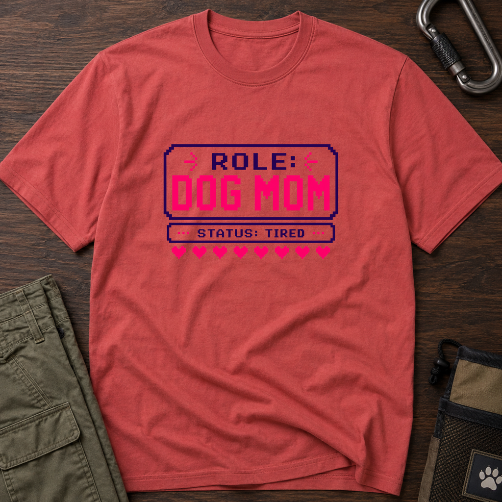 Snago T-Shirt Role: DOG MOM, Status: Tired Dog and Cat Tees for Pet Parents