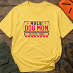 Snago T-Shirt Role: DOG MOM, Status: Tired Dog and Cat Tees for Pet Parents