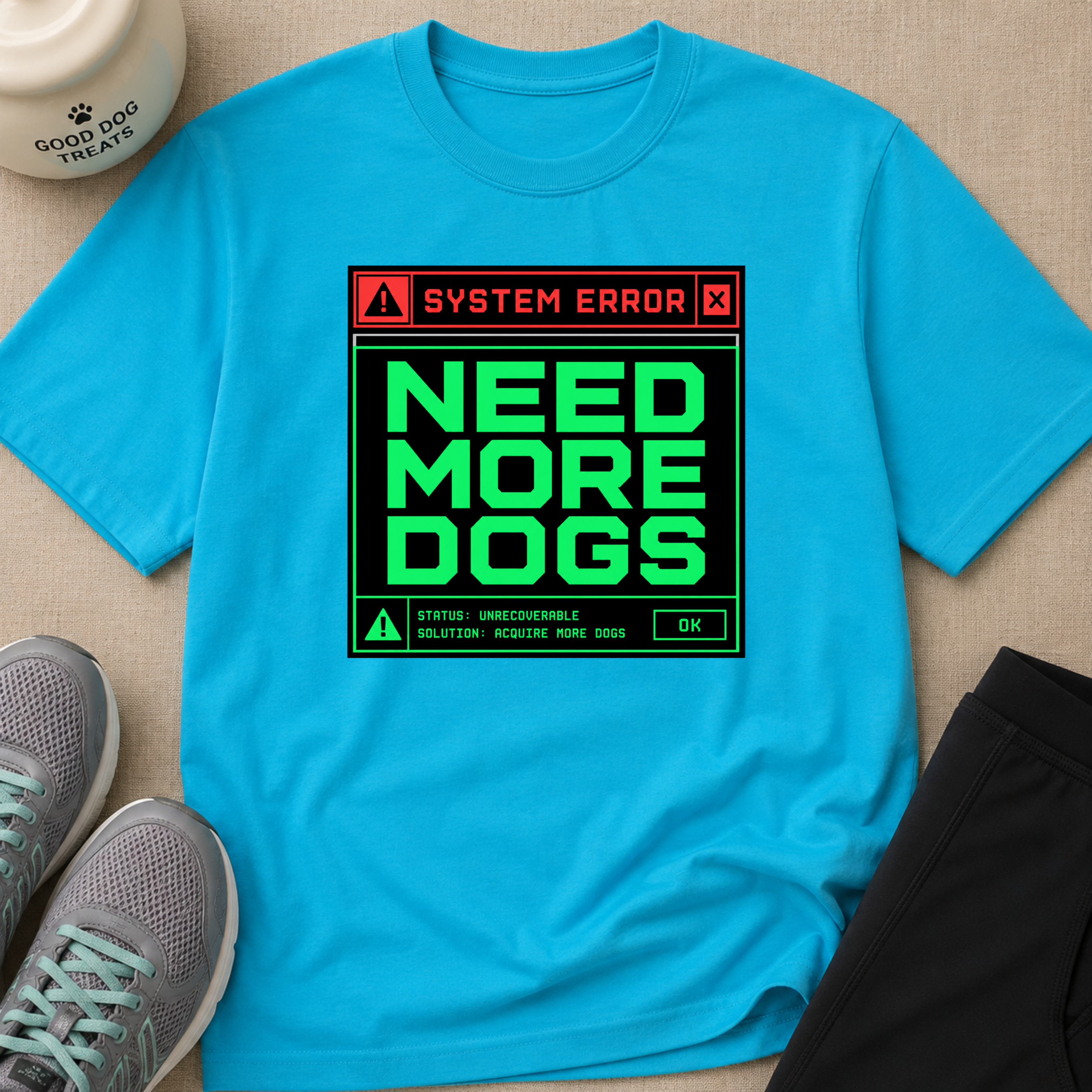 Snago T-Shirt System Error : NEED MORE DOGS Dog and Cat Tees for Pet Parents