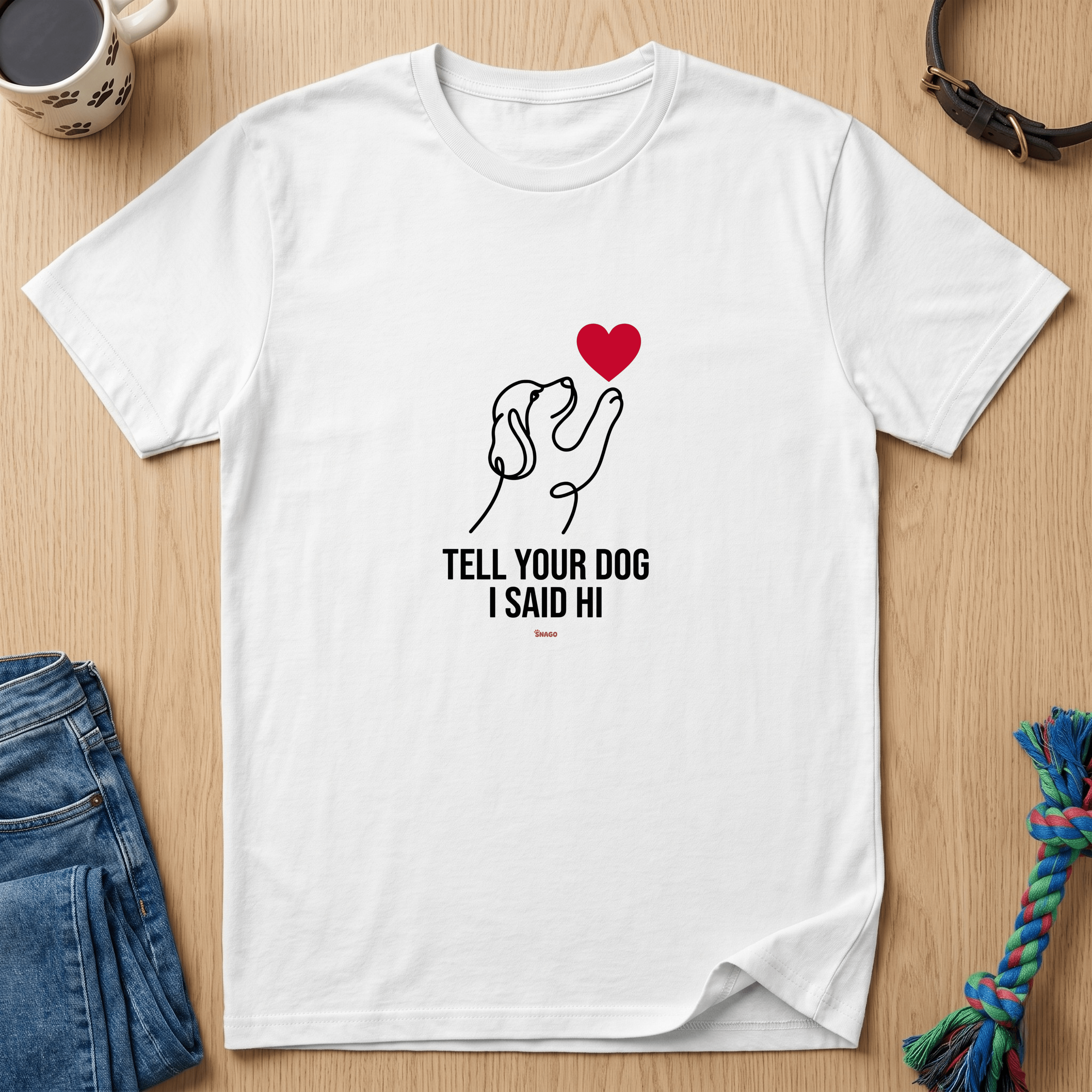 Snago T-Shirt Tell Your Dog I Said Hi Dog and Cat Tees for Pet Parents