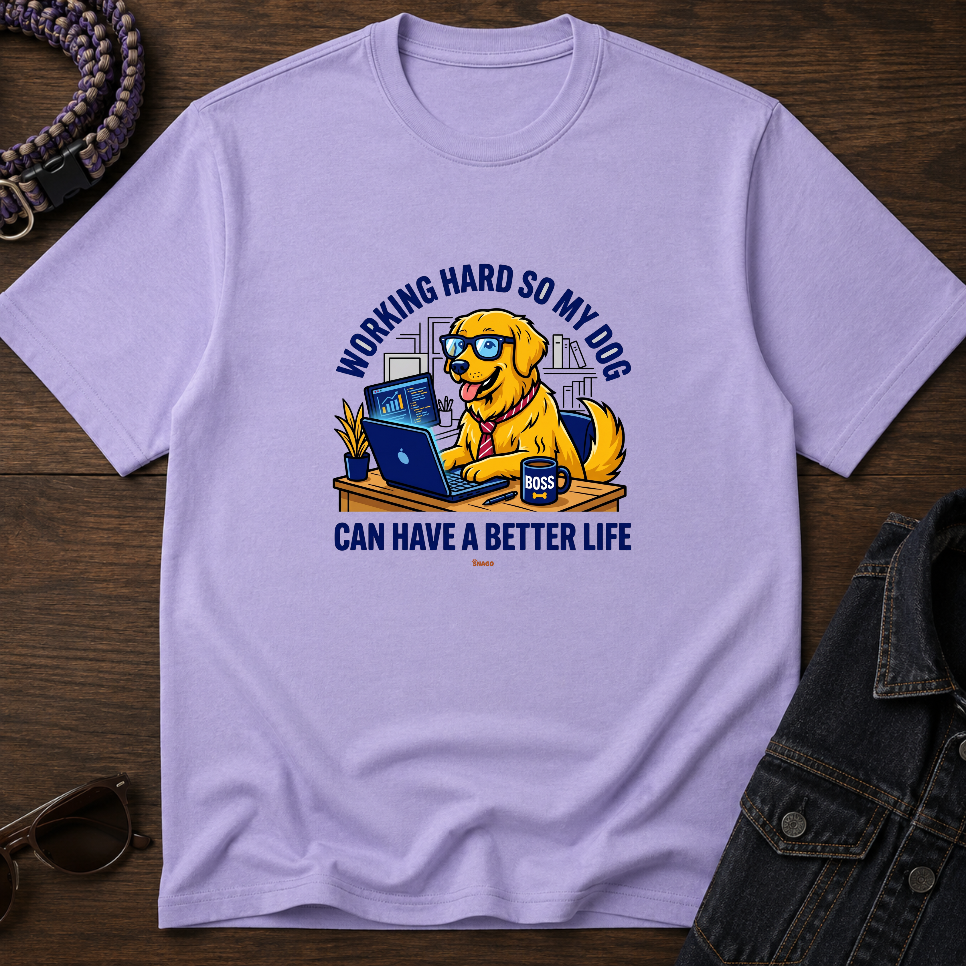 Snago T-Shirt Working Hard So my Dog Can Have A Better Life Dog and Cat Tees for Pet Parents